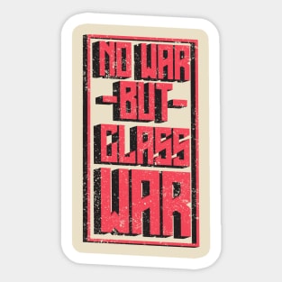 No War But Class War Sticker